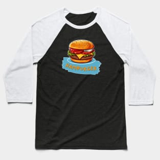 Hamburger | Fast food Baseball T-Shirt